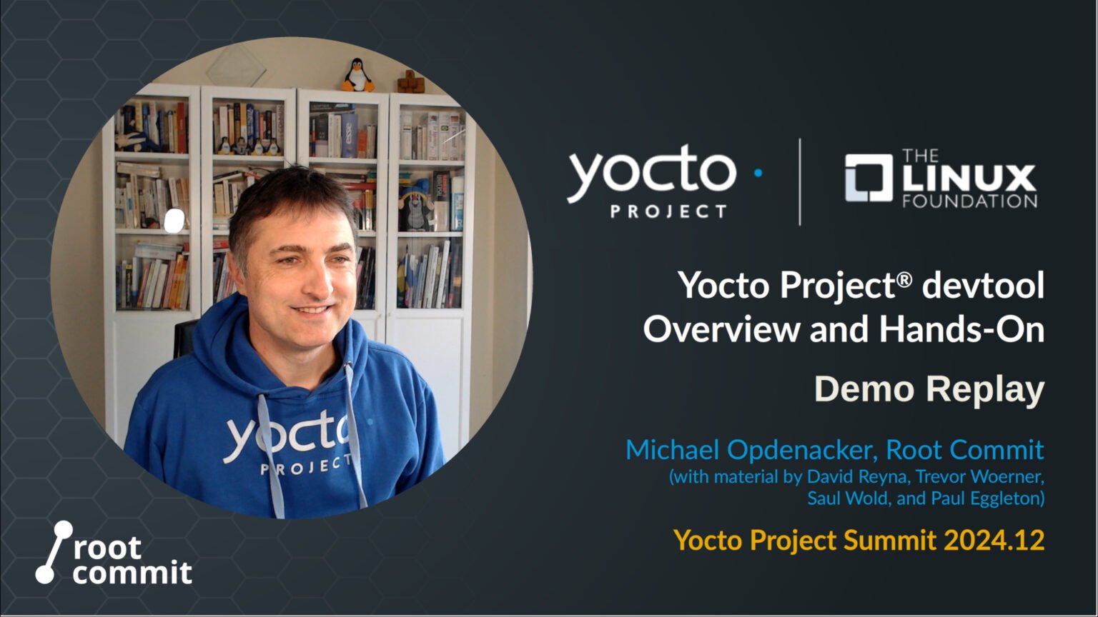 Video replay: Yocto Project devtool hands-on – Root Commit